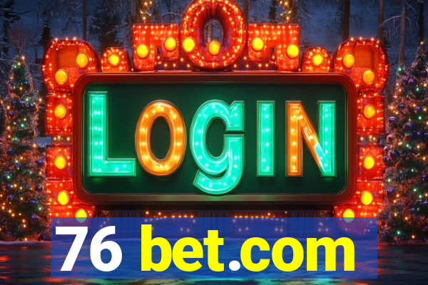 76 bet.com